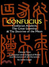 Confucius ─ Confucian Analects, the Great Learning and the Doctrine of the Mean