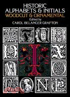 Historic Alphabets and Initials: Woodcut and Ornamental