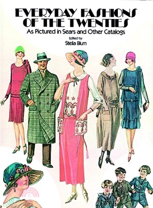 Everyday Fashions of the Twenties As Pictured in Sears and Other Catalogs