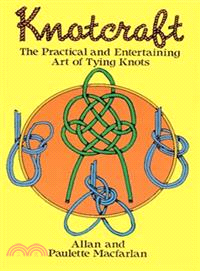 Knotcraft ─ The Practical and Entertaining Art of Tying Knots