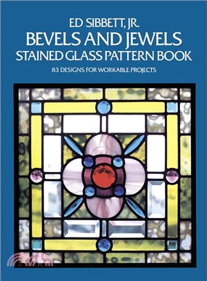 Bevels and Jewels Stained Glass Pattern Book ─ 83 Designs for Workable Projects