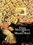 Piano Masterpieces of Maurice Ravel