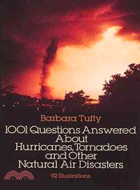 1001 Questions Answered About Hurricanes, Tornadoes and Other Natural Air Disasters