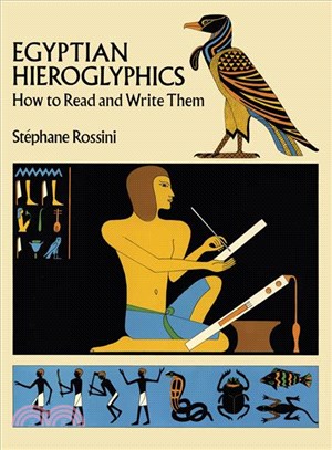 Egyptian Hieroglyphics ─ How to Read and Write Them