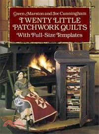 Twenty Little Patchwork Quilts ─ With Full-Size Templates