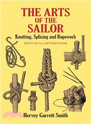 The Arts of the Sailor ─ Knotting, Splicing and Ropework