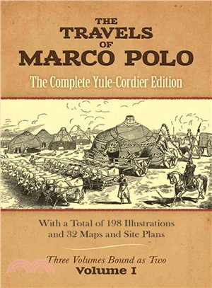 The Travels of Marco Polo ─ The Complete Yule-Cordier Edition : Including the Unabridged Third Edition