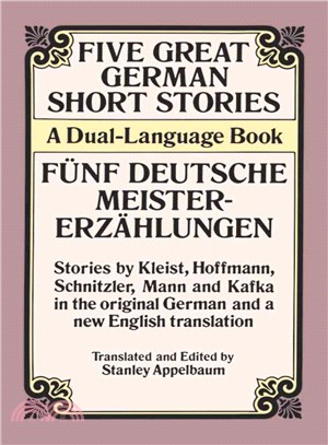 Five Great German Short Stories/Funf Deutsche Meistererzahlungen ─ A Dual-Language Book