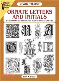 Ready-To-Use Ornate Letters and Initials—813 Different Copyright-Free Designs Printed One Side