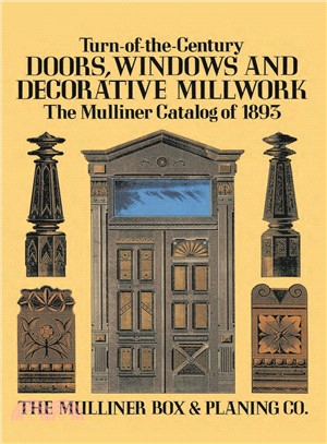 Turn-Of-The-Century Doors, Windows, and Decorative Millwork ─ The Mulliner Catalog of 1893