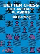 Better Chess for Average Players