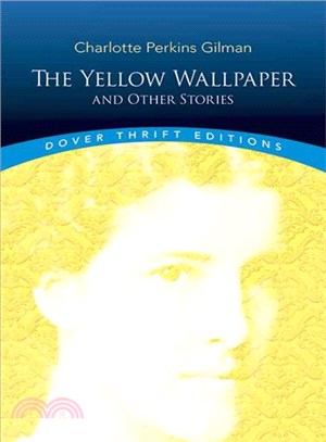 The Yellow Wallpaper ─ And Other Stories