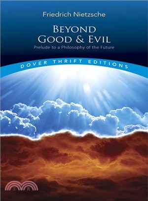 Beyond Good and Evil ─ Prelude to a Philosophy of the Future
