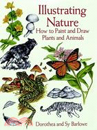 Illustrating Nature ─ How to Paint and Draw Plants and Animals