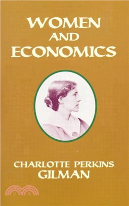 Women and Economics ─ A Study of the Economic Relation Between Men and Women As a Factor in Social Evolution