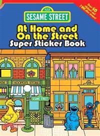 Sesame Street Classic at Home and on the Street Super Sticker Book