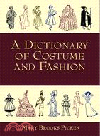 A Dictionary of Costume and Fashion ─ Historic and Modern : With over 950 Illustrations