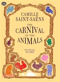 The Carnival of the Animals ─ Grand Zoological Fantasy for Eleven Players in Full Score