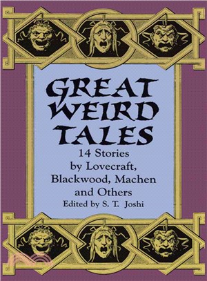 Great Weird Tales ─ 14 Stories by Lovecraft, Blackwood, Machen and Others
