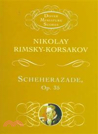 Scheherazade ─ Op. 35 : Symphonic Suite for Orchestra