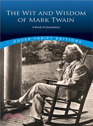 Wit and Wisdom of Mark Twain: A Book of Quotations