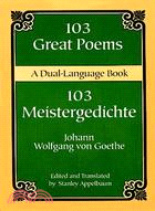 103 Great Poems/103 Meistergedichte ─ A Dual-Language Book