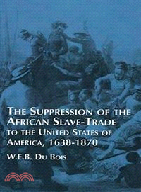 Suppression of the African Slave-trade to the United States of America, 1638-187