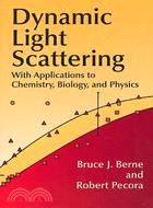 Dynamic Light Scattering ─ With Applications to Chemistry, Biology, and Physics