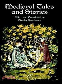 Medieval Tales and Stories ─ 108 Prose Narratives of the Middle Ages