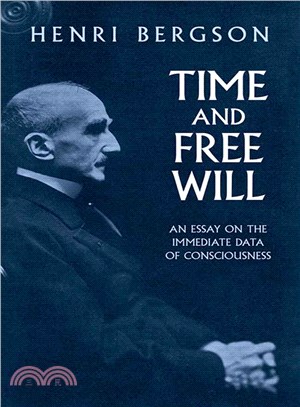 Time and Free Will ─ An Essay on the Immediate Data of Consciousness