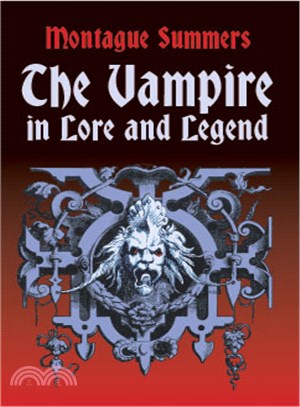 The Vampire in Lore and Legend