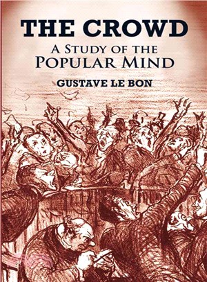 The Crowd ─ A Study of the Popular Mind
