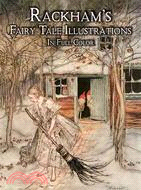 Rackham's Fairy Tale Illustrations in Full Color