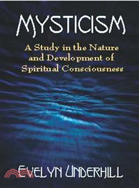 Mysticism ─ A Study in the Nature and Development of Man's Spiritual Consciousness