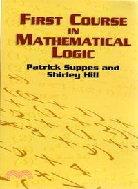 First Course in Mathematical Logic