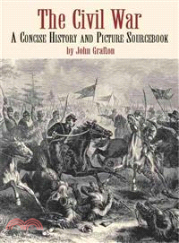 The Civil War ─ A Concise History and Picture Sourcebook