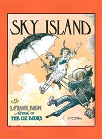 Sky Island ─ Being the Further Exciting Adventures of Trot and Cap'N Bill After Their Visit to the Sea Fairies