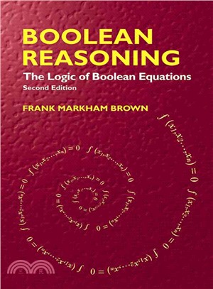 Boolean Reasoning ─ The Logic of Boolean Equations