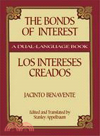 The Bonds of Interest/Los Intereses Creados