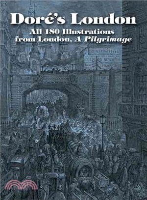 Dore's London ─ All 180 Illustrations from London, a Pilgrimage