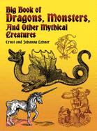 Big Book of Dragons, Monsters, and Other Mythical Creatures