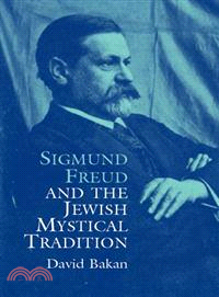 Sigmund Freud And The Jewish Mystical Tradition