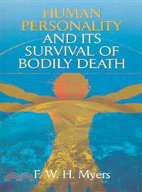 Human Personality And Its Survival Of Bodily Death