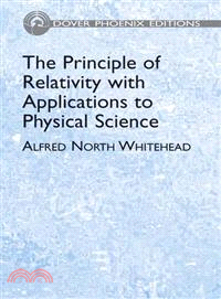 The Principle Of Relativity With Applications To Physical Science