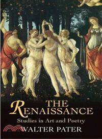 The Renaissance ─ Studies In Art And Poetry