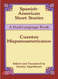 Spanish-American Short Stories / Cuentos Hispanoamericanos ─ A Dual-language Book
