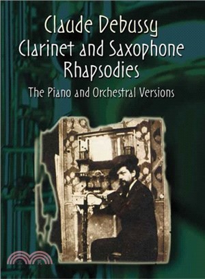 Clarinet and Saxophone Rhapsodies ― The Piano And Orchestral Versions In One Volume