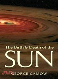 The Birth And Death Of The Sun ─ Stellar Evolution And Subatomic Energy