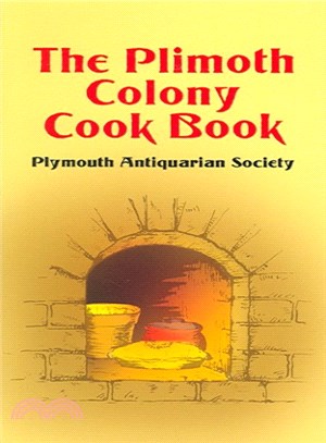 The Plimoth Colony Cook Book