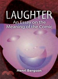 Laughter ─ An Essay on the Meaning of the Comic